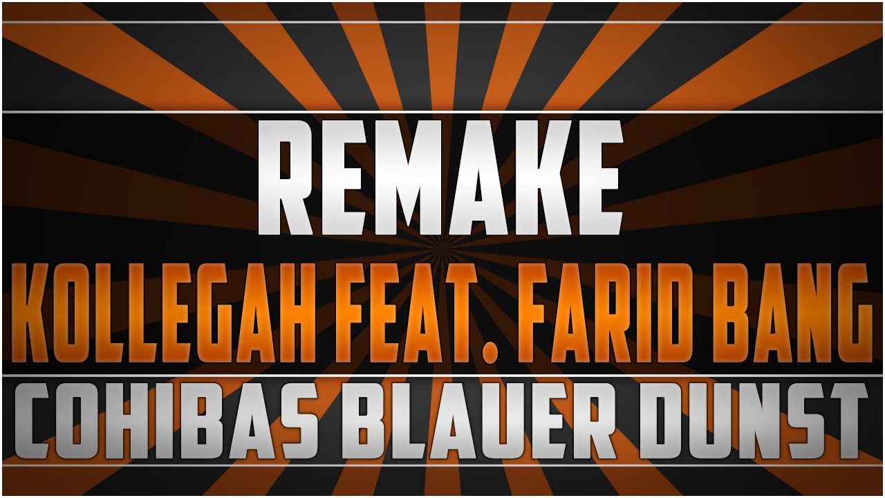 Remake: Kollegah feat. Farid Bang - Cohibas, Blauer Dunst Instrumental [HD]