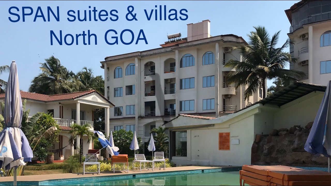 Span suites & villas, Chopdem (Siolim), North GOA
