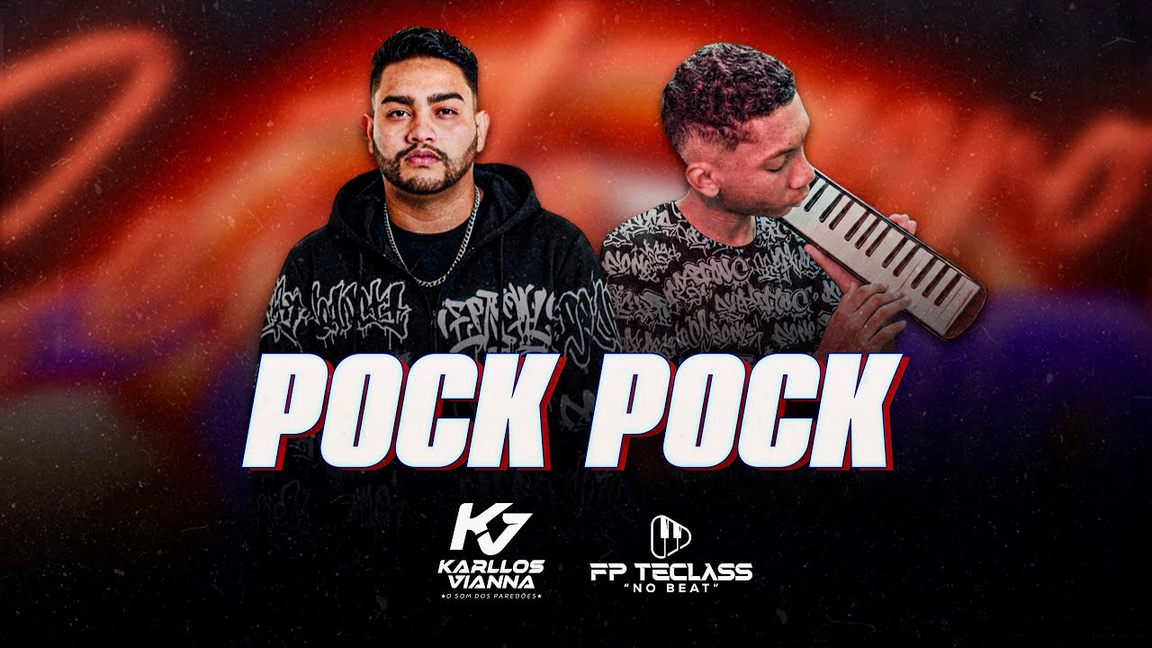 Pock Pock - FP TECLASS E KARLLOS VIANNA
