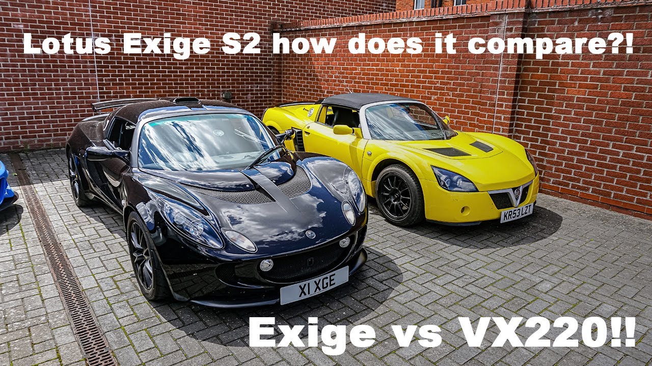 Lotus Exige S2 VS Vauxhall VX220 Turbo? WHICH IS BETTER???