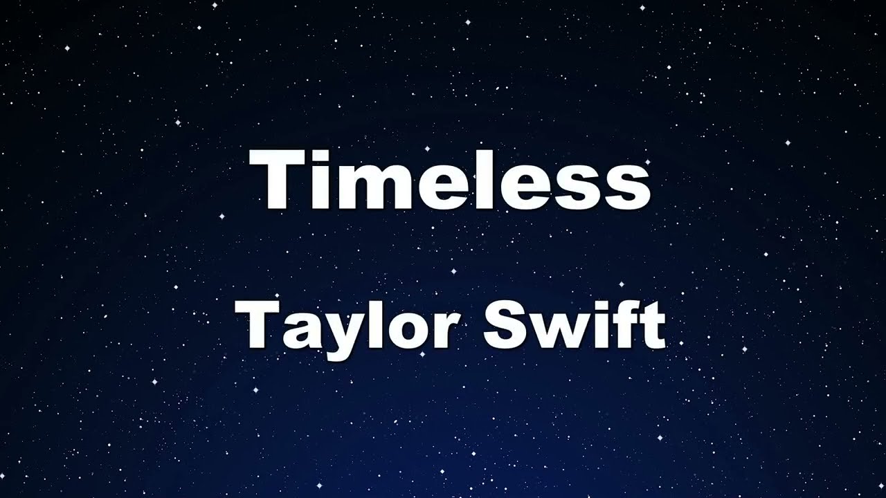 Karaoke♬ Timeless - Taylor Swift 【No Guide Melody】 Instrumental, Lyric