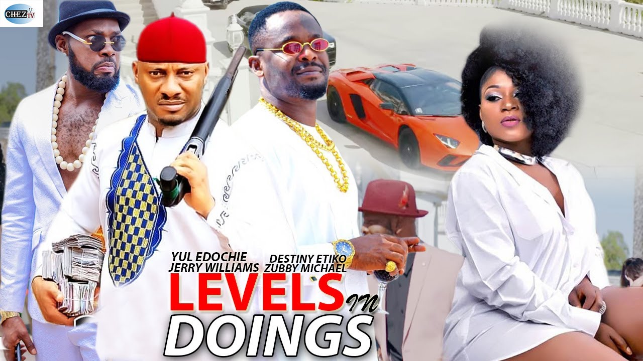 LEVELS IN DOINGS -  (New Full Movie) Yul Edechie & Destiny Etiko 2021 Trending Latest Nigeria Movie