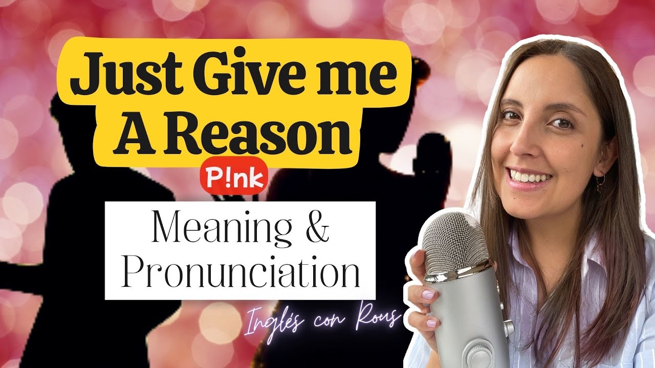 Pronunciación | Just give a Reason ❤️‍🩹