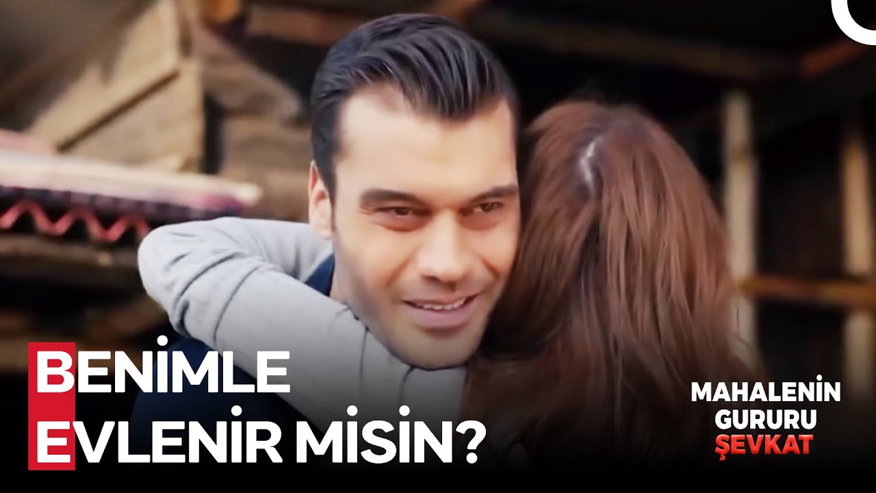 İşte Bu Teklifi Esin Hayatta Unutamaz - Mahallenin Gururu Şevkat