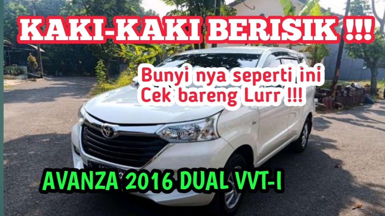 Cek Kaki-kaki Avanza 2016, Suaranya Tak tuk Tak tuk Rame Lurr 😁