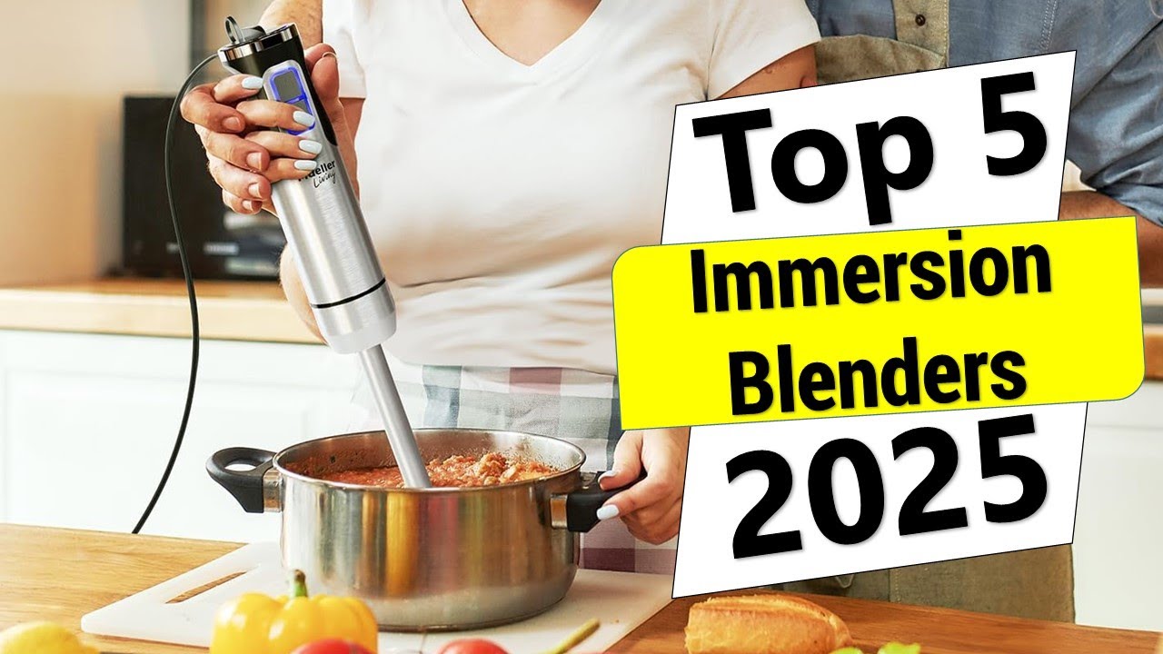 ✅Top 5 Best Immersion Blenders in 2025 | Best Immersion Blenders