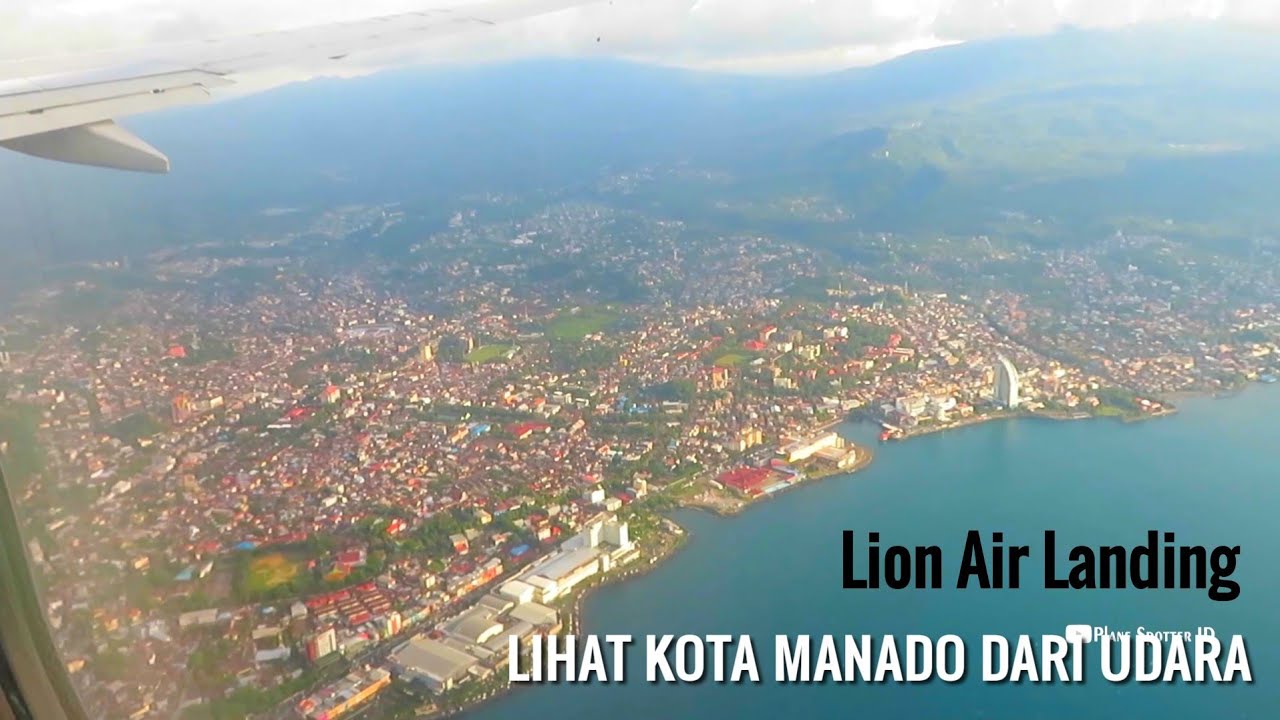 Lihat Kota Manado dari Udara saat Pesawat Lion Air Landing Bandara Sam Ratulangi  2021