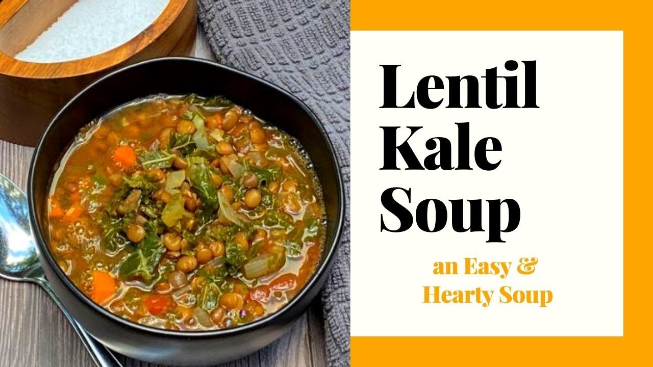 Lentil Kale Soup | Easy Hearty Soup Idea
