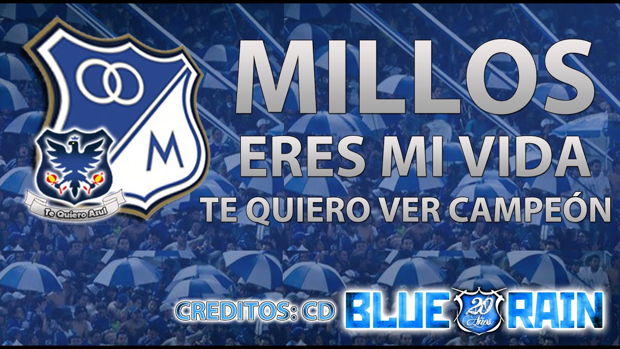 MILLOS ERES MI VIDA - MILLONARIOS FC