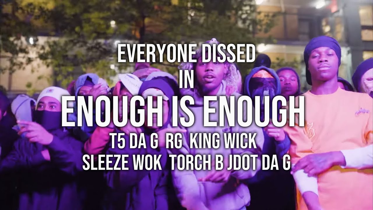 EVERYONE DISSED IN T5 Da G x RG x Jdot Da G and more “Enough Is Enough” 