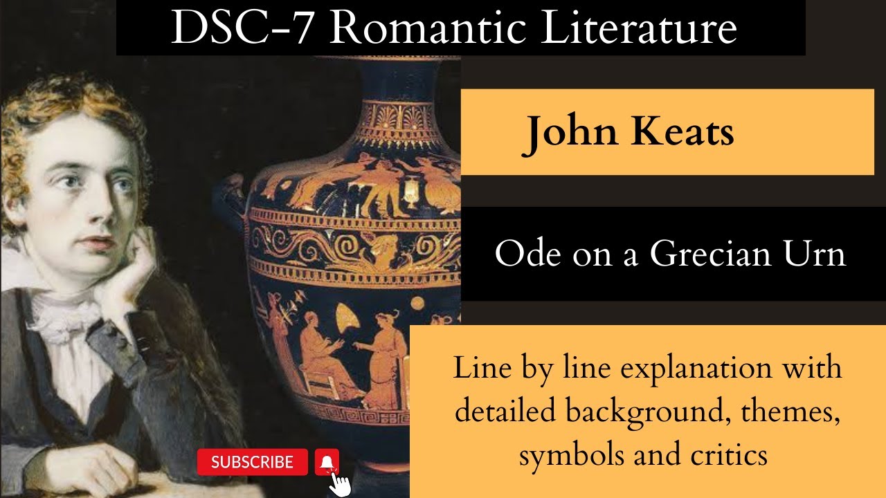 Poem - Ode on A Grecian Urn by John Keats|Detailed explanation in hindi with background, symbols