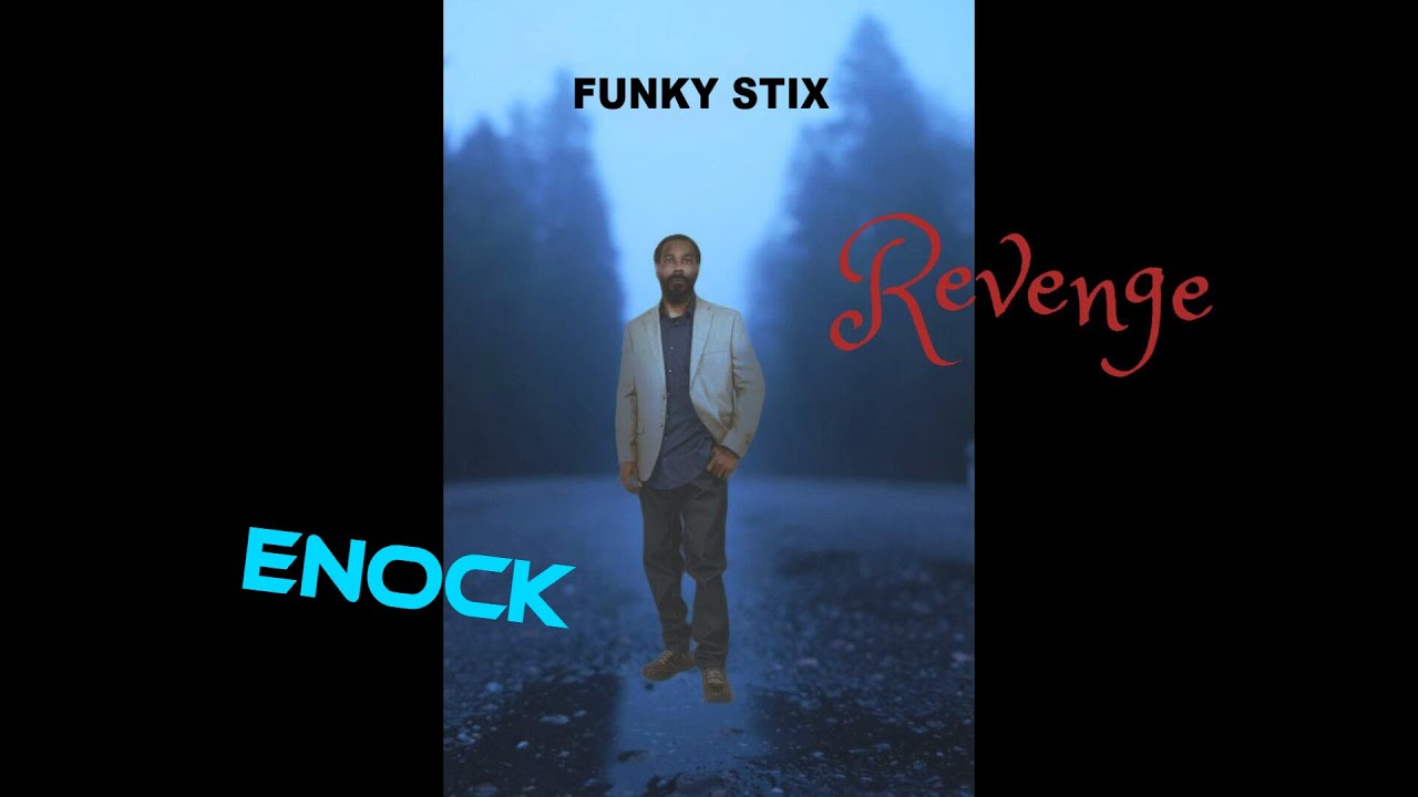 Funky Stix Revenge ENOCK