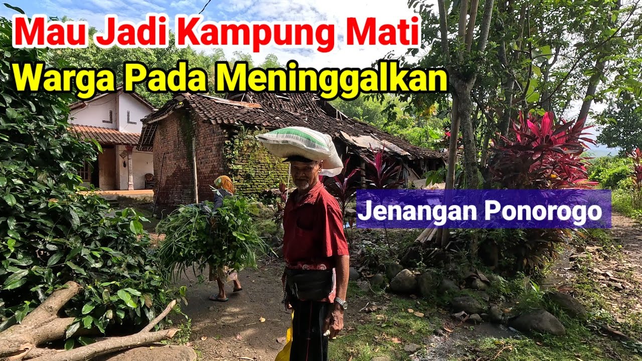 Mau Jadi Kampung Mati Desa Tersembunyi Ponorogo di Tinggalkan Warga 
