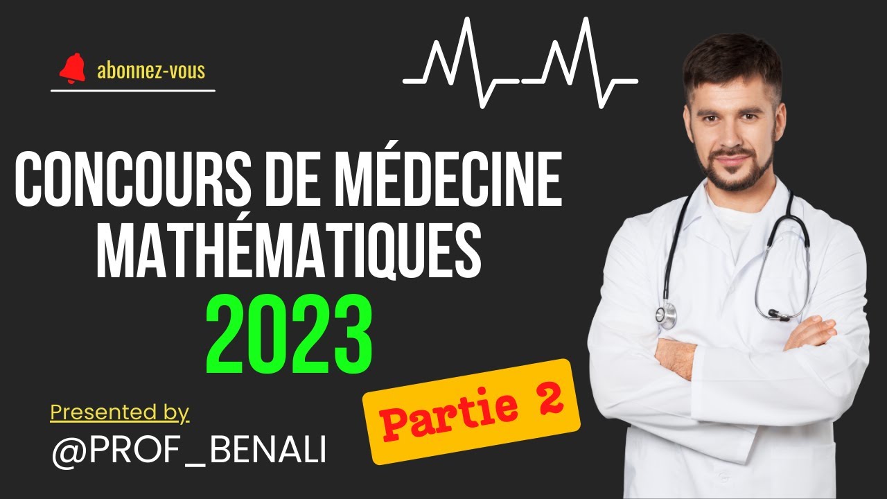 Concours De Médecine Partie2 تصحيح الرياضيات مباراة ولوج كليات الطب والصيدلة وكليتي طب الأسنان 2023