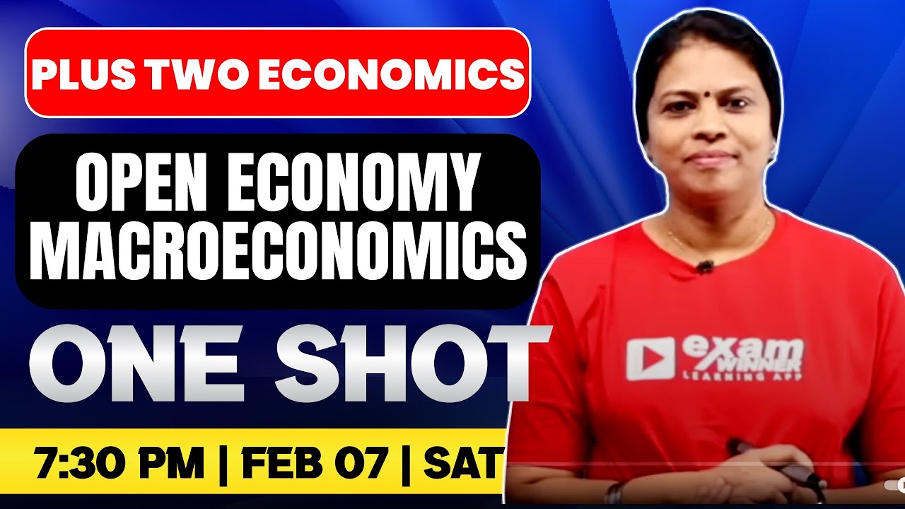 Plus Two Economics | Open Economy Macro Economics | Oneshot | Exam Winner