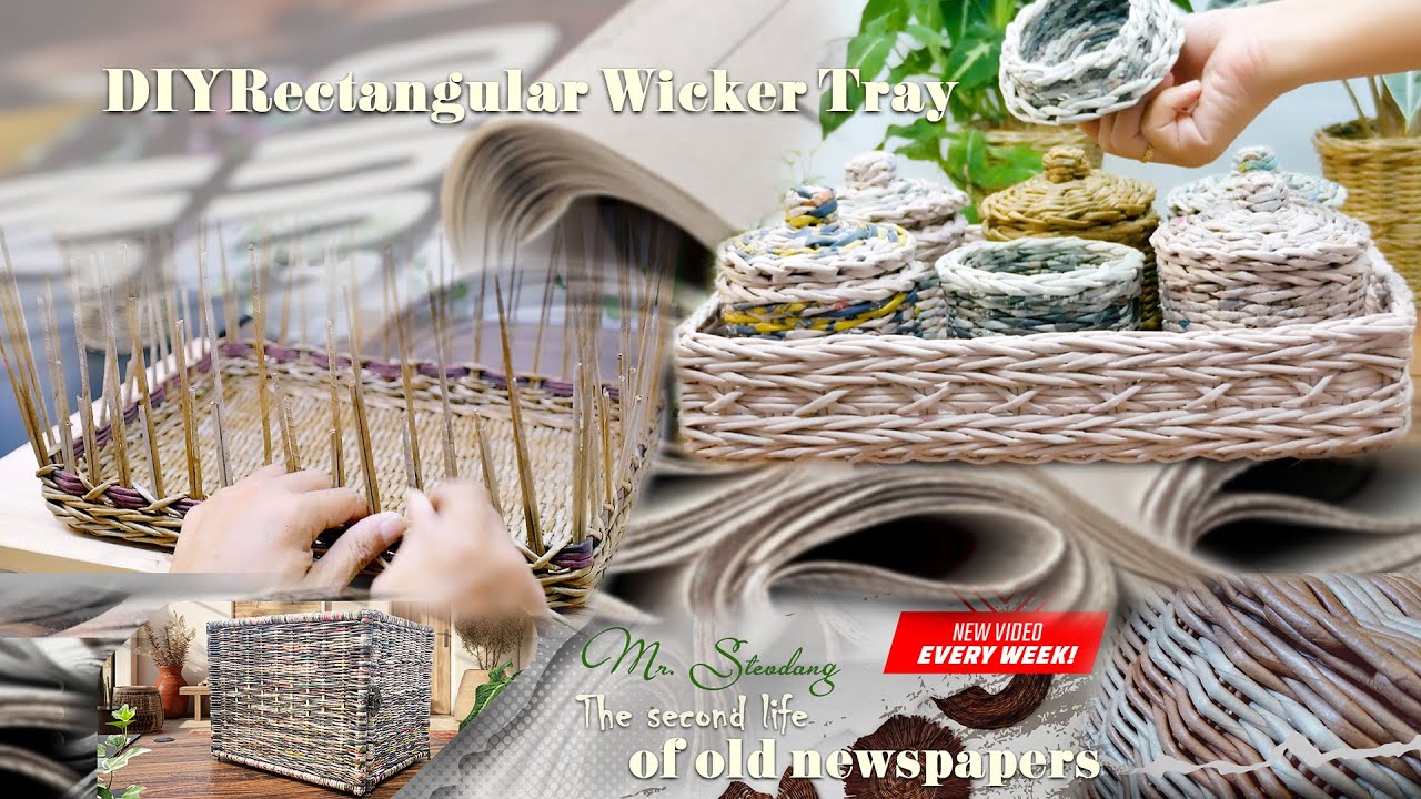 DIY Wicker Serving Tray for home decoration | Mr.stevdang 2nd life of old newspapers