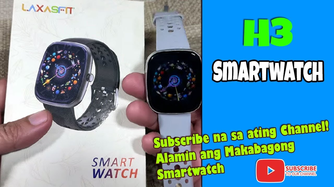 H3 Smart Watch - Alamin Ang Design at Features 