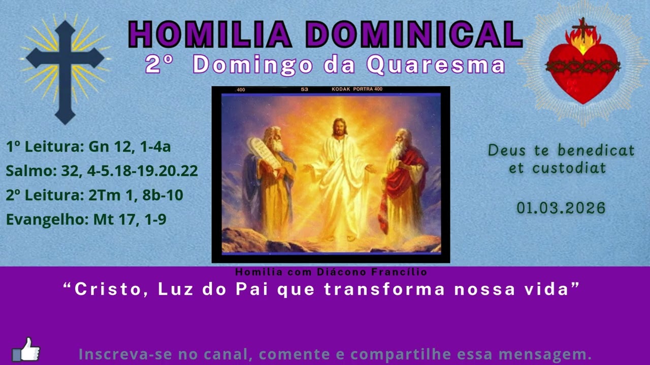 Homilia Dominical | 2º Domingo da Quaresma – ANO A (01.03.2026)