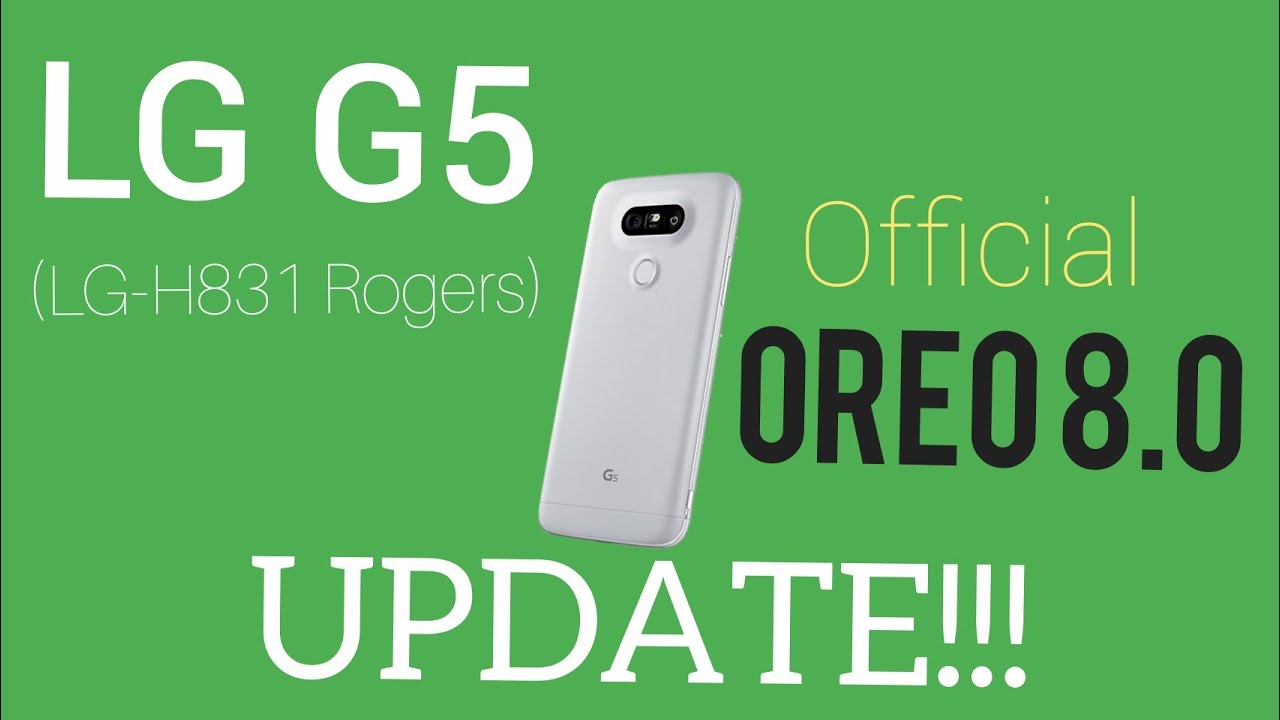 LG G5 Android Oreo 8.0 Update (LG-H831)