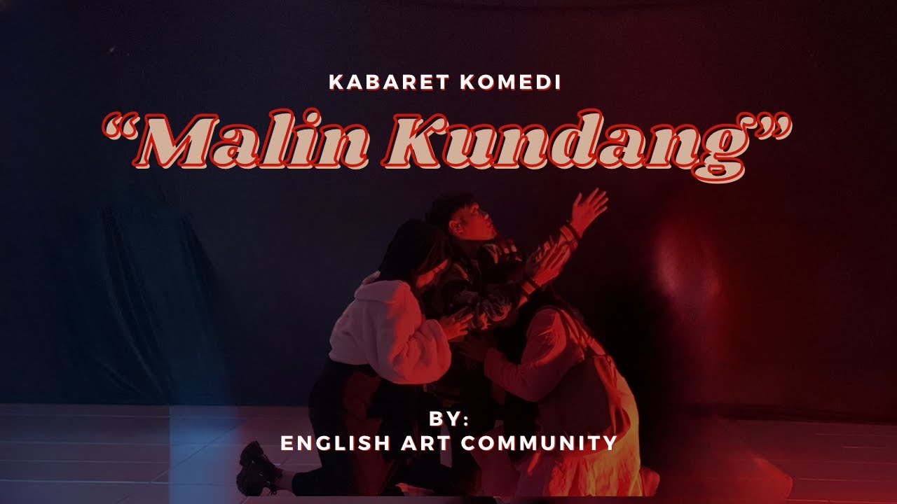 EAC - Kabaret Komedi Malin Kundang | by English Art Community