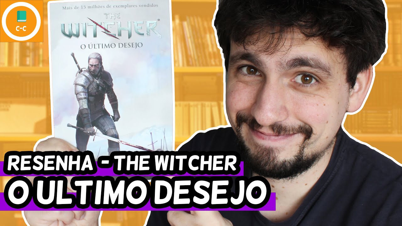 The Witcher: O Último Desejo (Andrzej Sapkowski) | RESENHA | Contra-Capa
