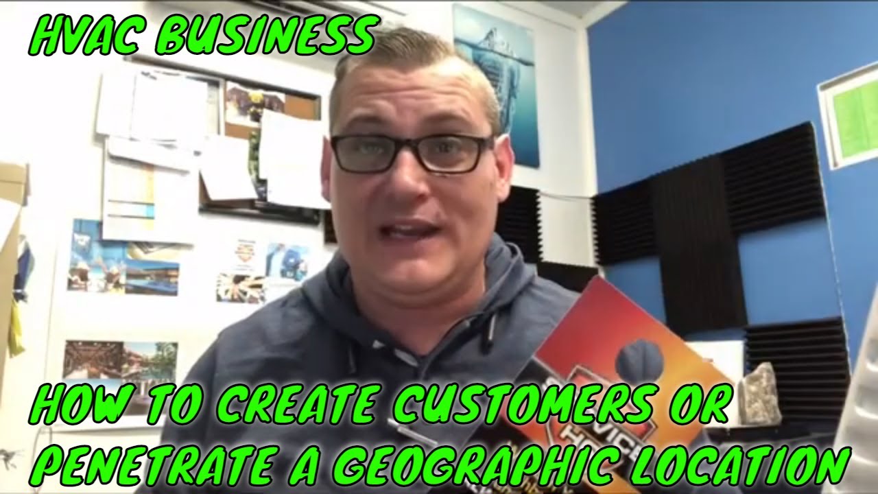 HVAC Business: How to create new customers or penetrate a geographic location.