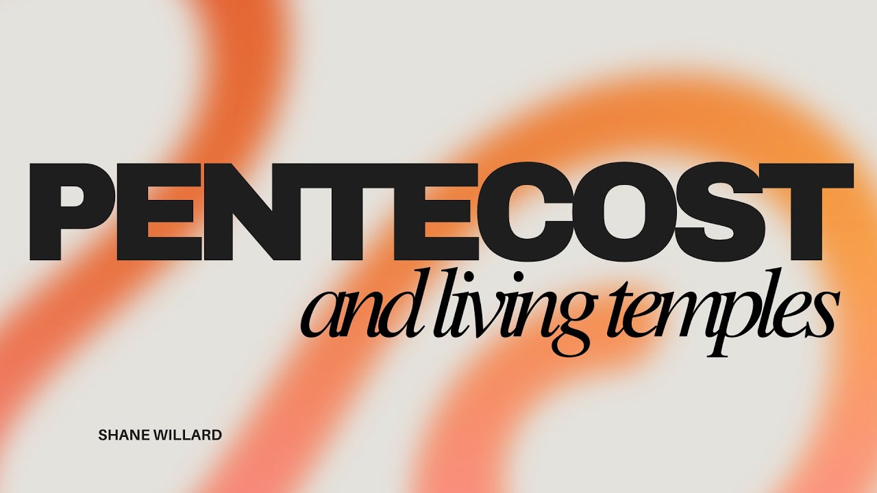 Pentecost and Living Temples