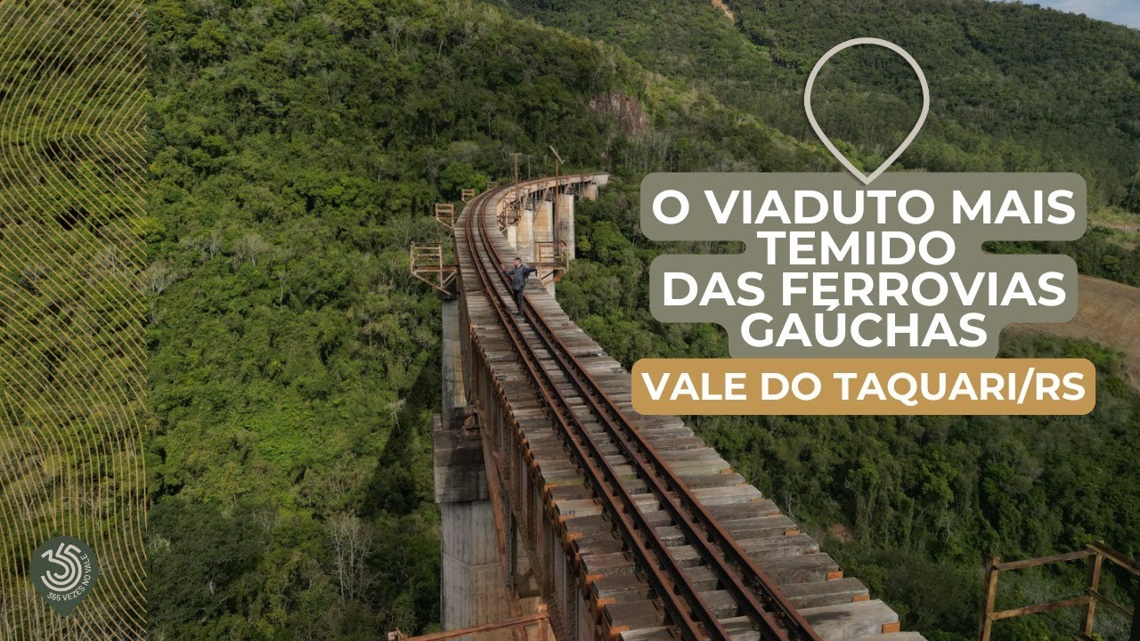 TRAVESSIA INSANA | O Viaduto 11, o mais temido das ferrovias gaúchas