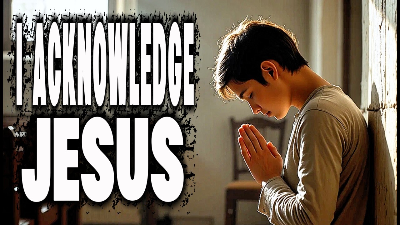 I Acknowledge Jesus | matthew 10:32