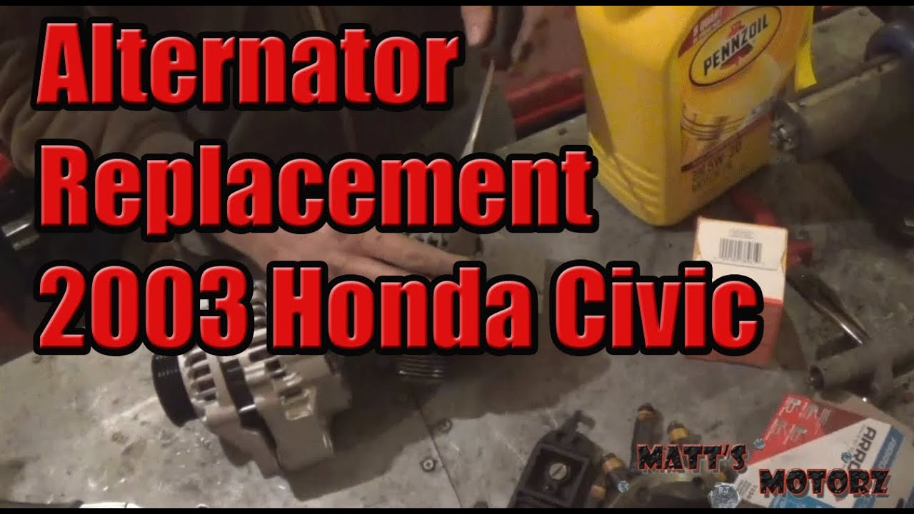 Alternator Replacement [2003 Honda Civic]
