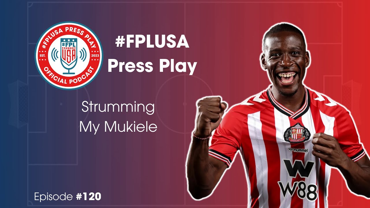 GW20 Preview | Strumming My Mukiele | #FPL Episode #120