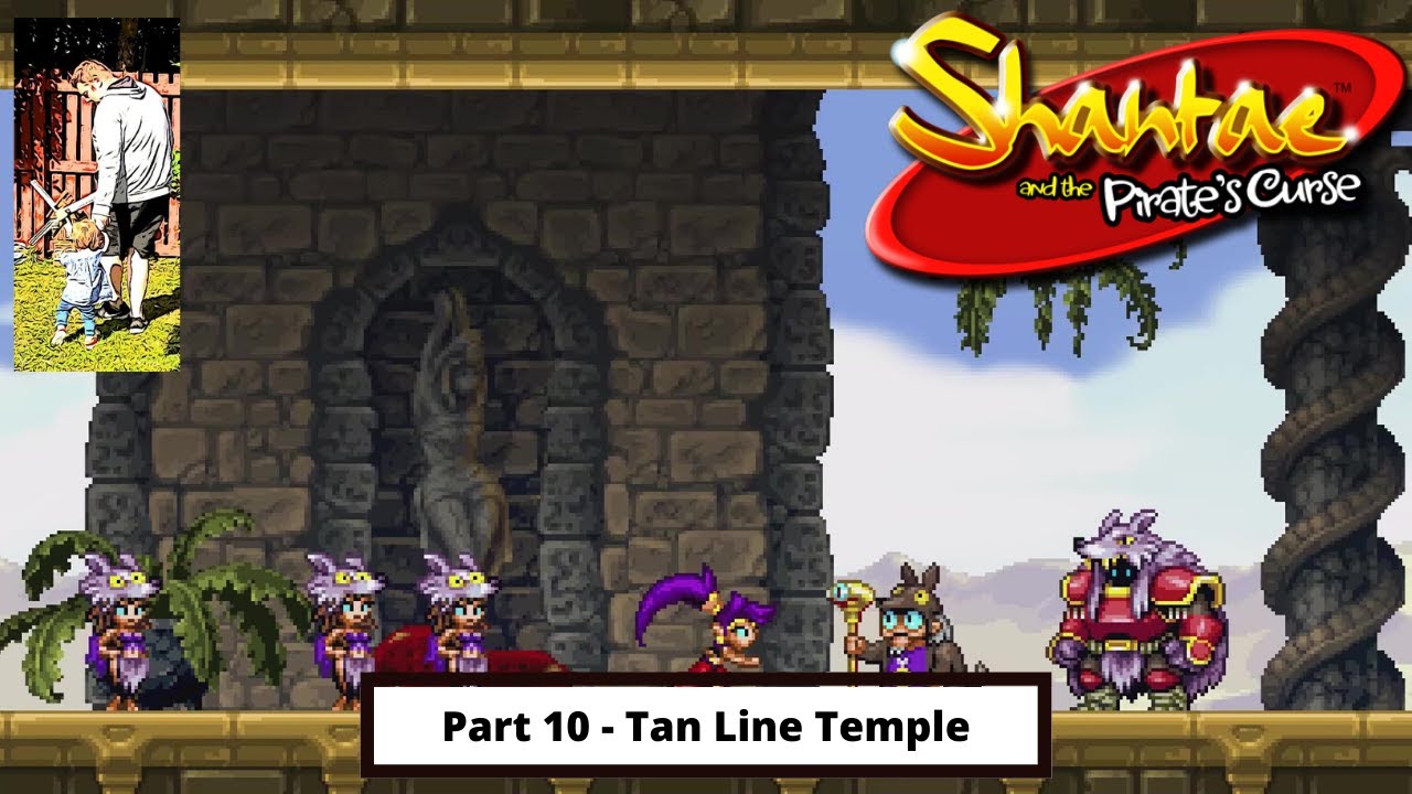 Shantae and The Pirate's Curse: Part 10 -100% Walkthrough/Achievement Guide - Tan Line Temple