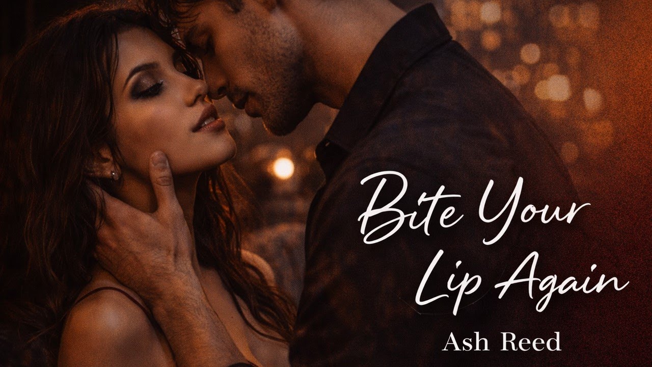 Ash Reed &ndash; Bite Your Lip Again (Official Audio)