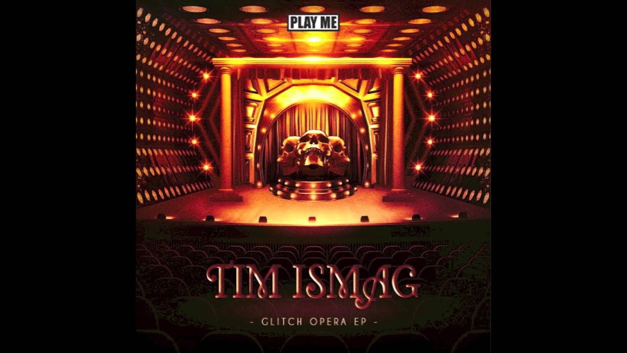 Tim Ismag - Glitch Opera