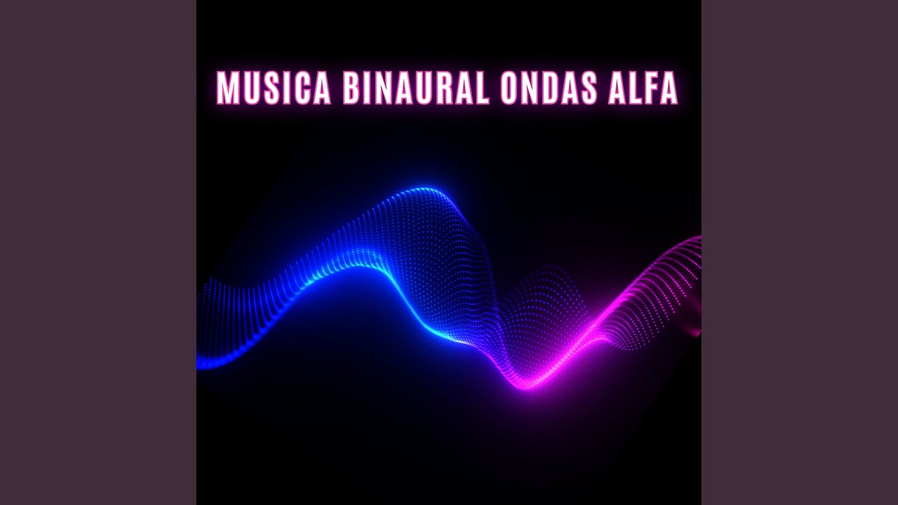 Música para Elevar la Vibración con Ondas Alfa