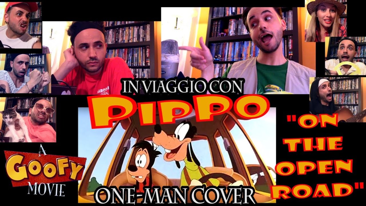 IN VIAGGIO CON PIPPO - VIVERE IN ALLEGRIA Cover ITA || On the Open Road (A Goofy Movie)