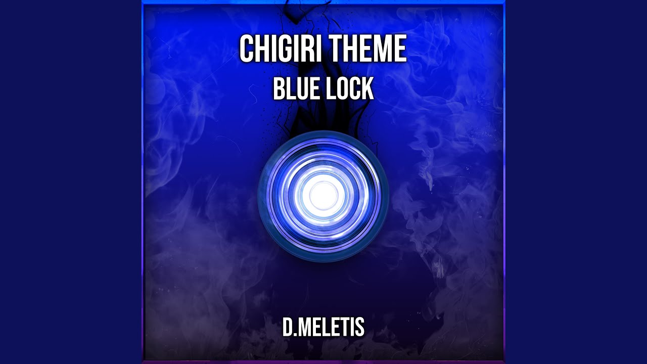 Chigiri Theme (From 'Blue Lock')