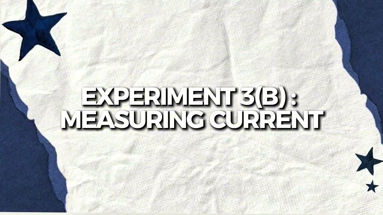 EXPERIMENT 3: MEASURING VOLTAGE AND CURRENT IN AN ELECTRICAL CIRCUIT (G7/KULIAH20)