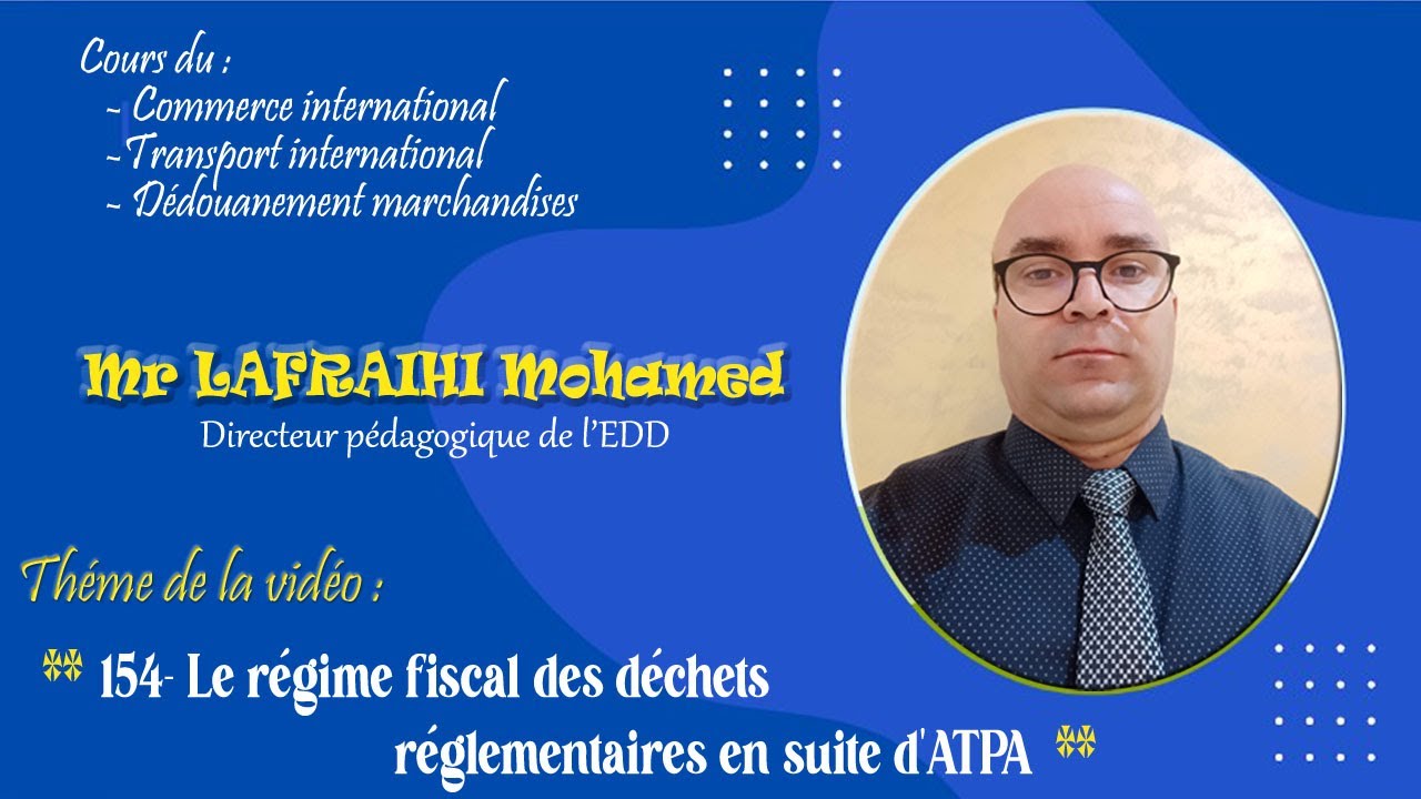 154- Le régime fiscal des déchets réglementaires en suite d’ATPA