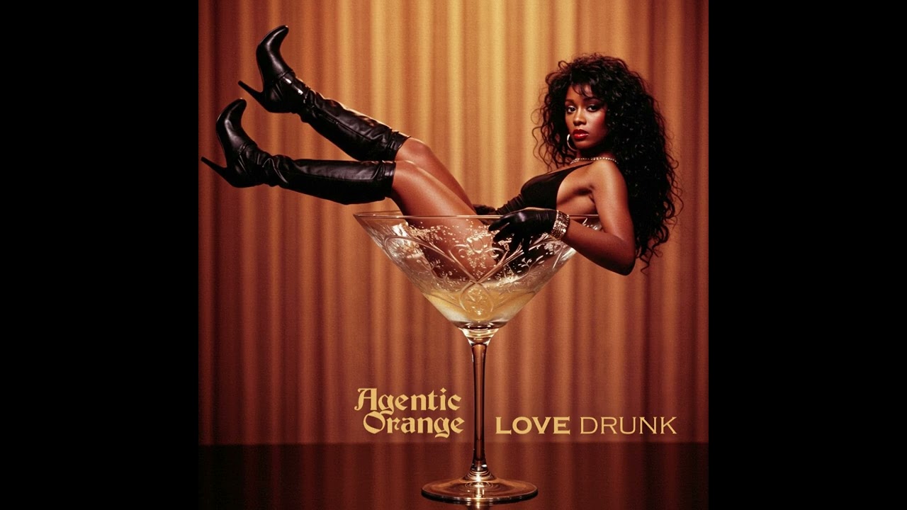 Agentic Orange - Love Drunk (1980s, R&B, Soul, Funk)