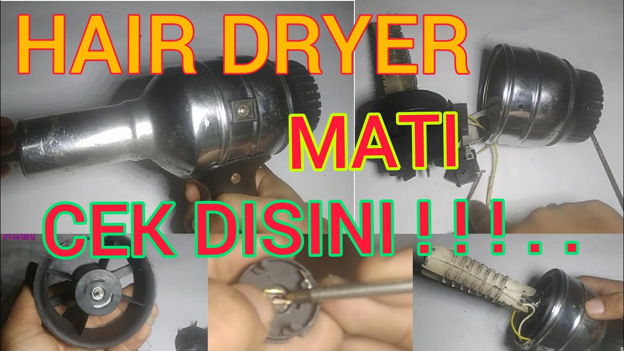 PENYEBAB HAIR DRYER MATI PENGERING RAMBUT NGGAK PANAS