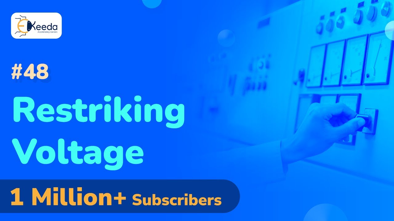 Restriking Voltage, RRRV, Recovery Voltage - Circuit Breakers and Fuses