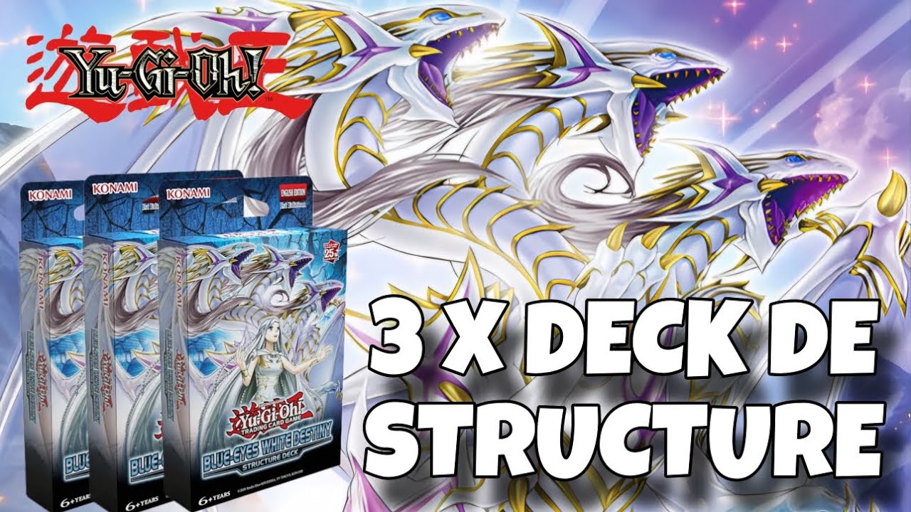 UN DECK DRAGON BLANC AUX YEUX BLEUS COMPETITIF AVEC 3 DECKS DE STRUCTURE YU-GI-OH! ( combos )