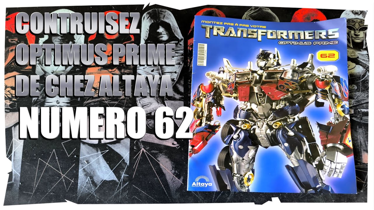 Construisez OPTIMUS PRIME De Chez ‪@Altaya France n°62