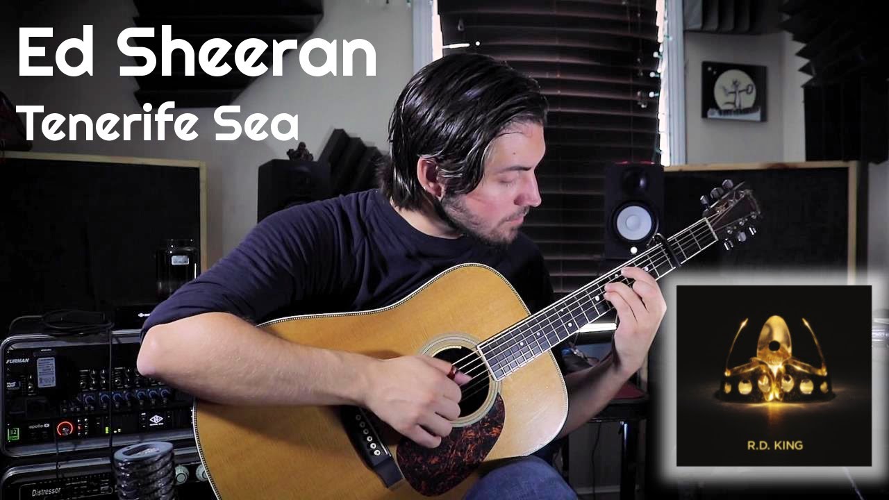 R.D. King - Tenerife Sea (Ed Sheeran, Acoustic Fingerstyle Guitar Cover)