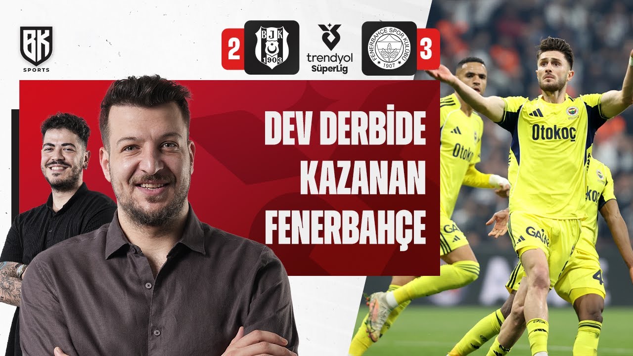 MA&Ccedil; SONU | Beşiktaş 2 - 3 Fenerbah&ccedil;e | Batuhan Karadeniz | Oğuzhan&nbsp;&Ouml;zt&uuml;rk