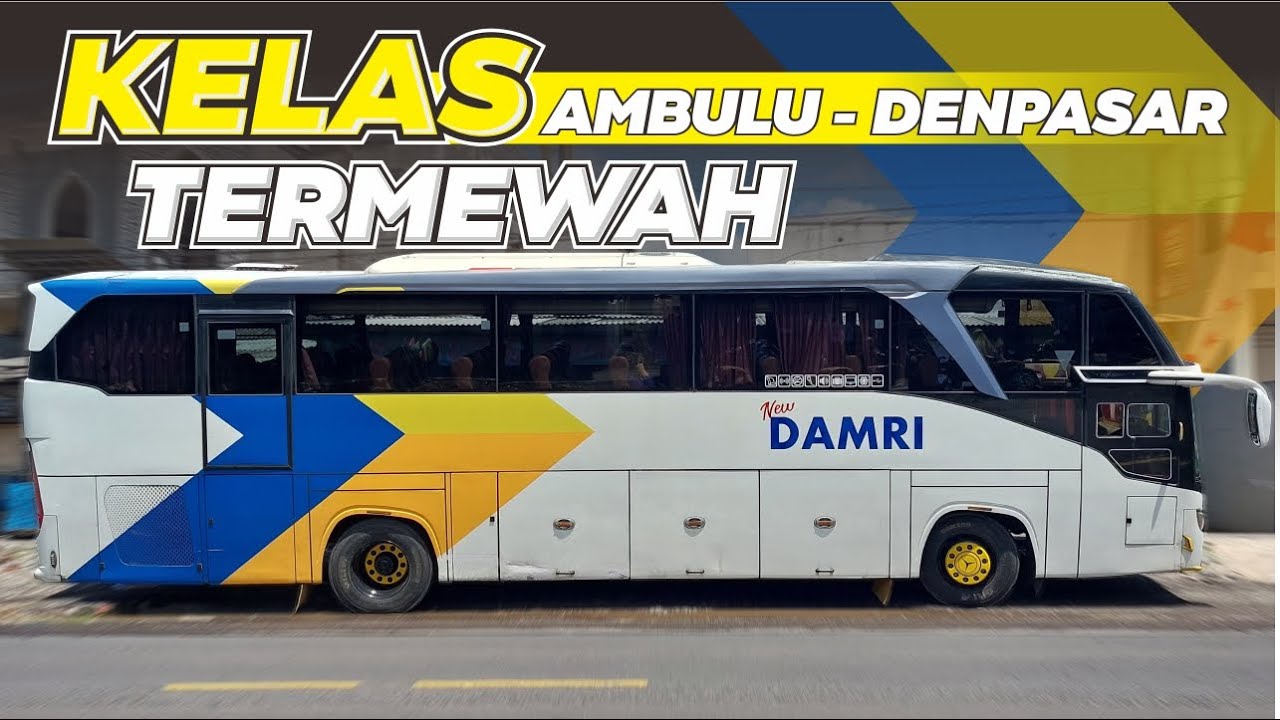 AMBULU-DENPASAR BUS PALING MEWAH DI JALURNYA JARANG TEREKSPOSE