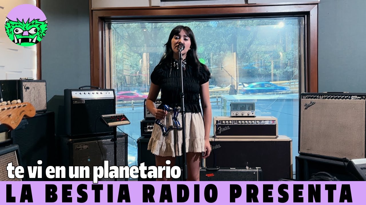 no quiero estar aquí - te vi en un planetario | La Bestia Radio Presenta