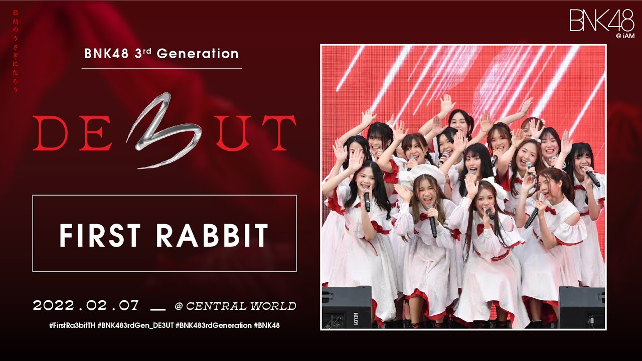 「First Rabbit」from BNK48 3rd GENERATION: THE DE3UT / BNK48