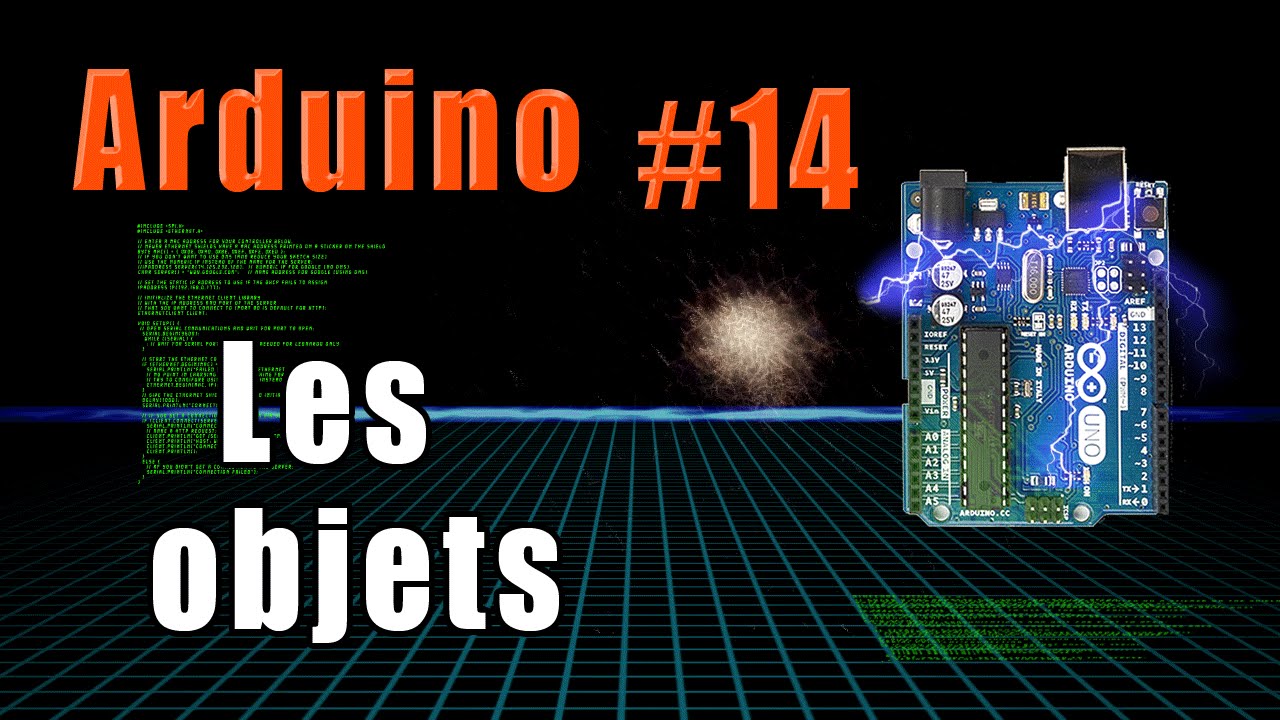 #14 Arduino: Les objets (en programmation)